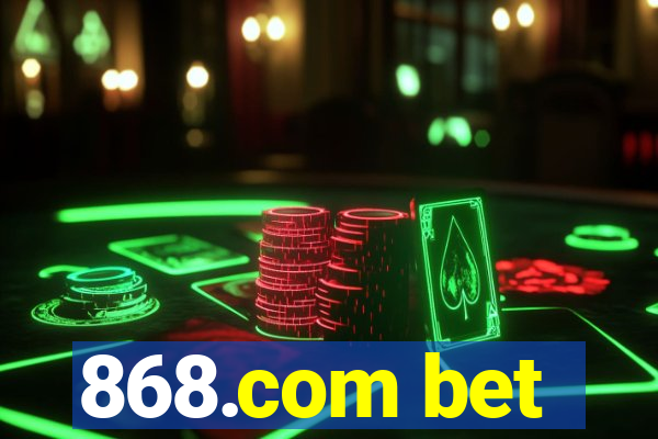 868.com bet